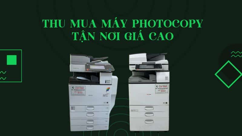 thu mua máy photocopy cũ tận nơi giá cao