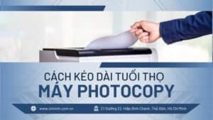 cách kéo dài tuổi thọ của máy photocopy