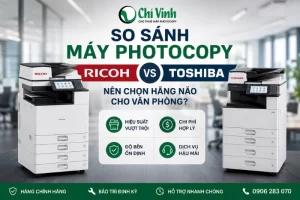 So sánh máy photocopy Ricoh và Toshiba cho văn phòng tại Chí Vinh. Phân tích hiệu suất, chi phí vận hành, độ bền và dịch vụ hậu mãi giúp doanh nghiệp lựa chọn dòng máy phù hợp.